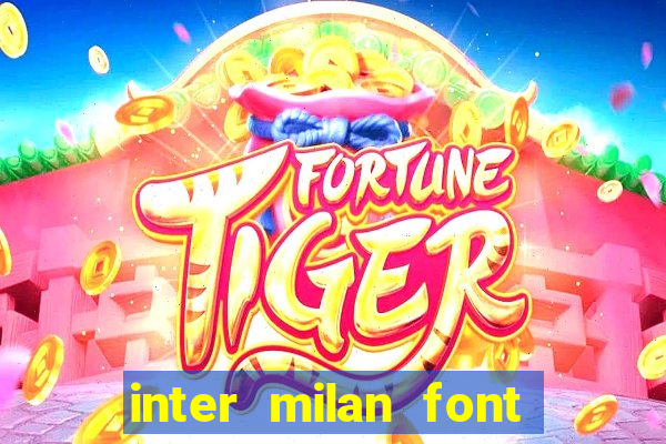 inter milan font free download